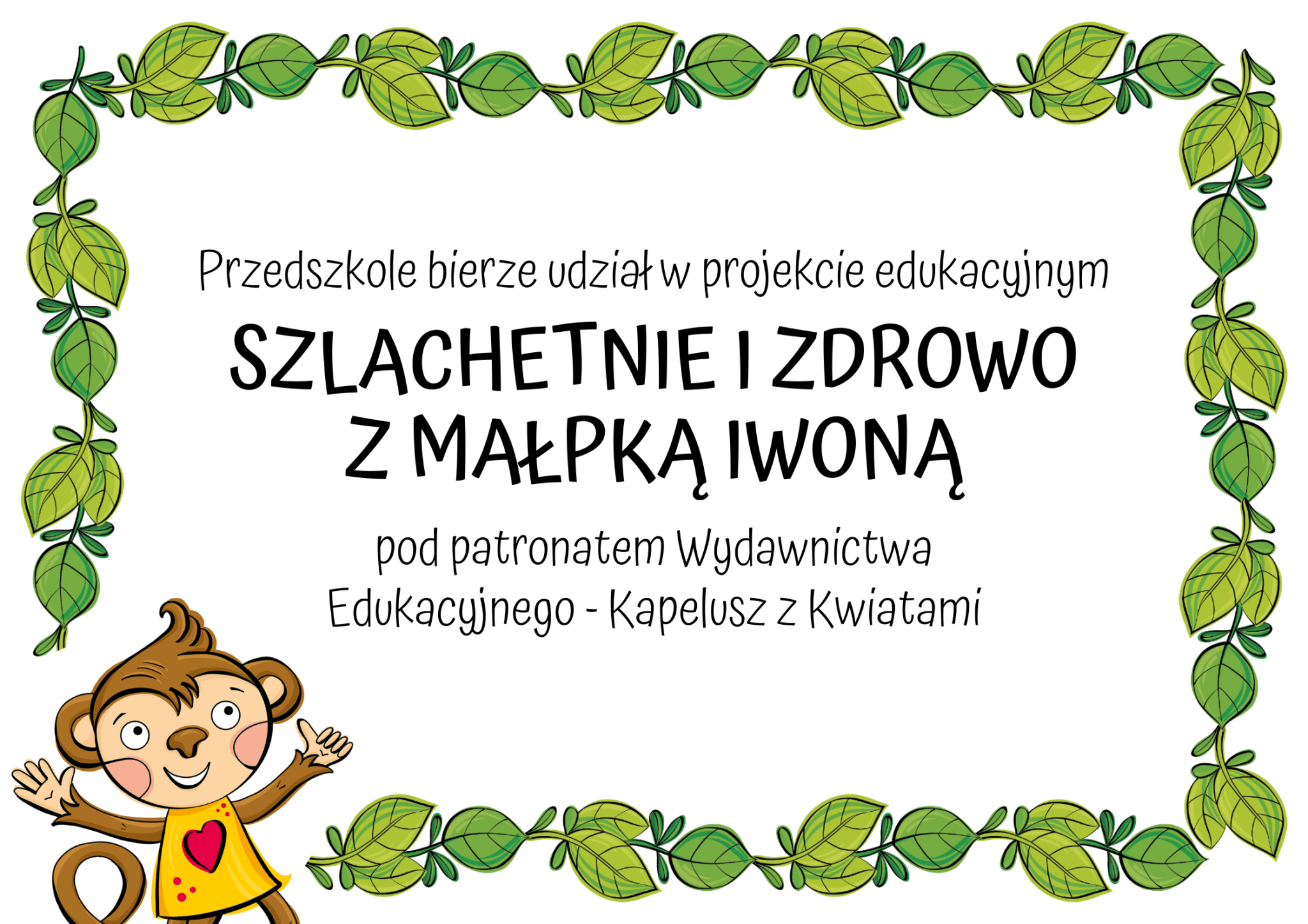 Projekt Edukacyjny SZLACHETNIE I ZDROWO Z MAŁPKĄ IWONĄ